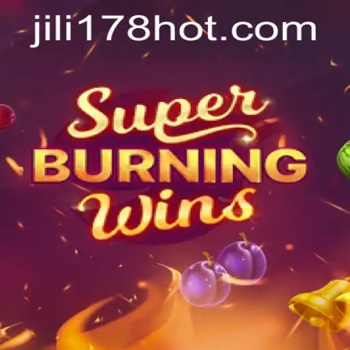 Exploring SuperBurningWins: A Dynamic Slot Game Experience with JILI178.COM